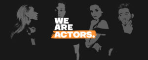 we are actors