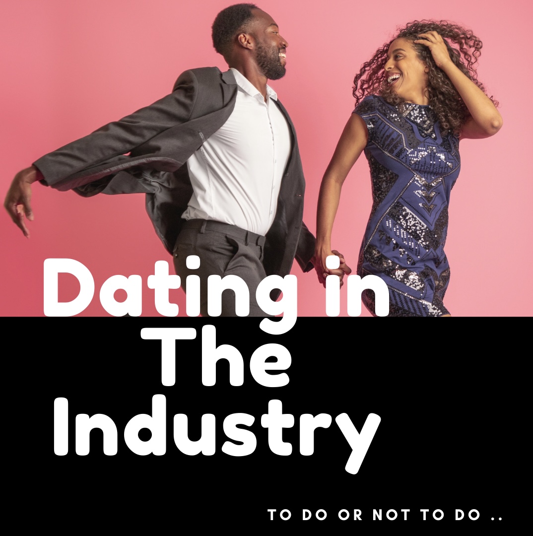 Dating in The Industry