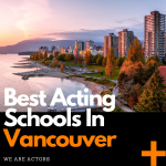 best acting schools in Vancouver