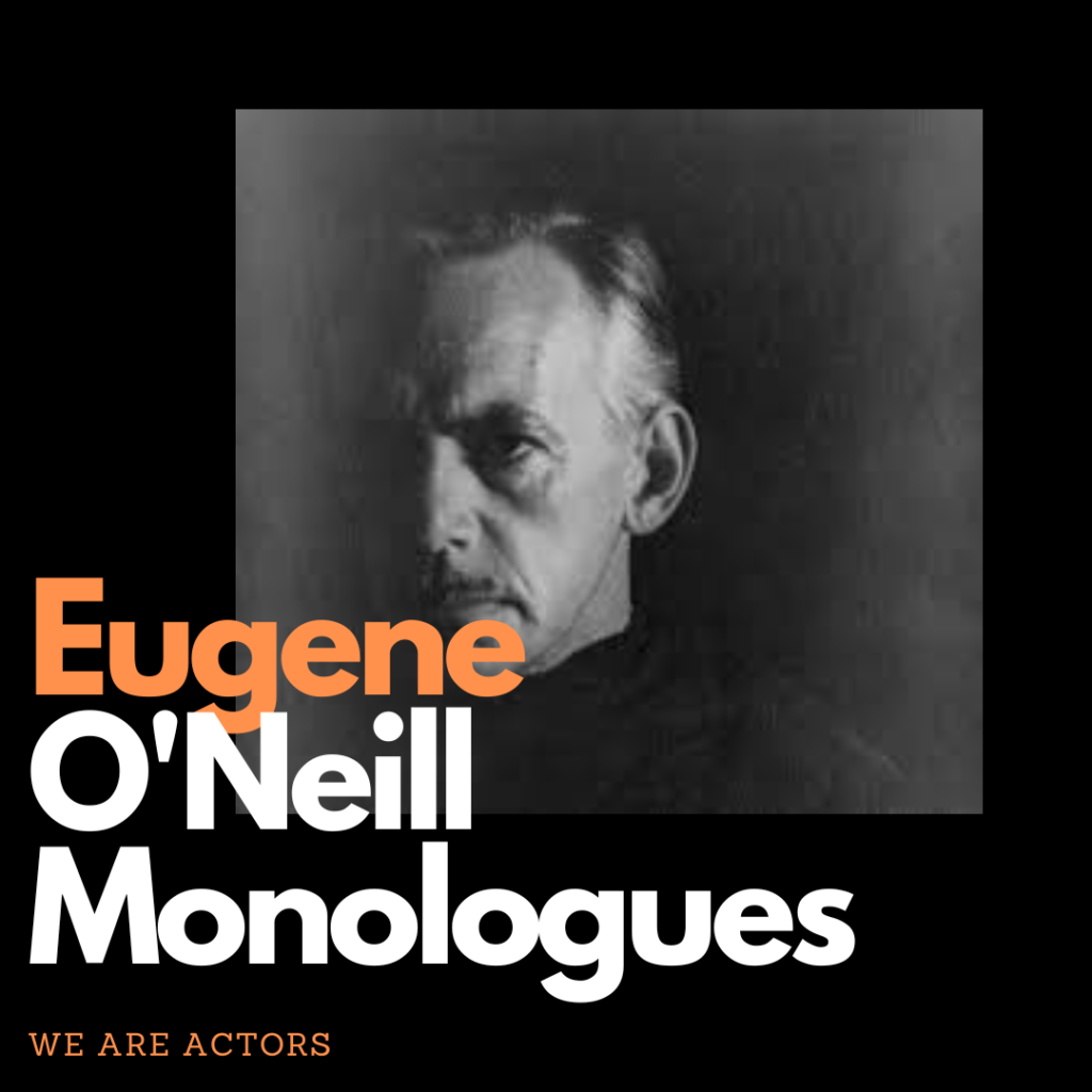 Eugene O'Neill Monologues