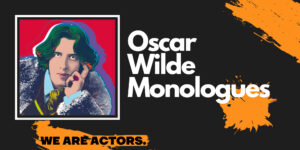 Oscar Wilde Monologues