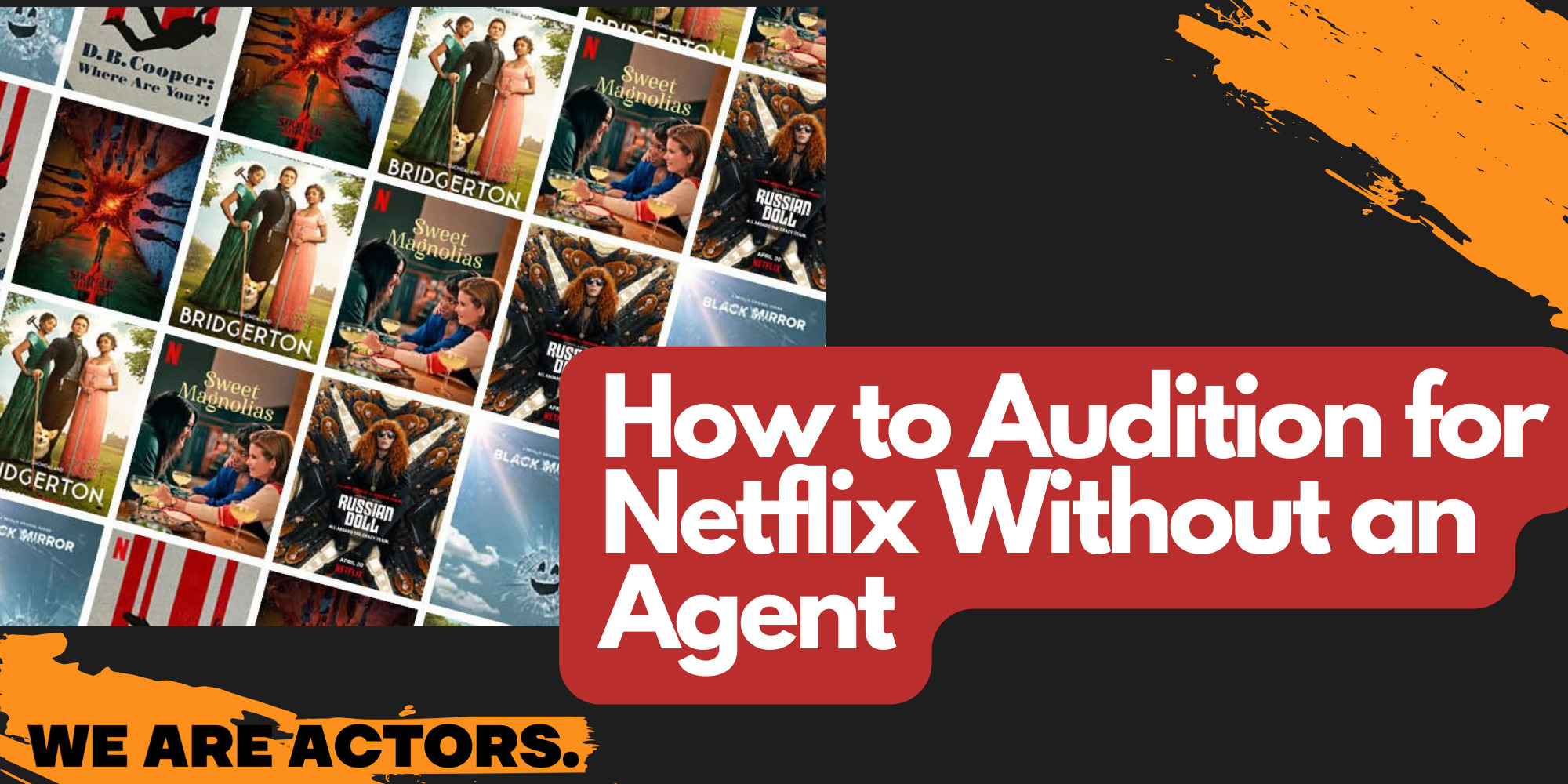 How to Audition for Netflix Without an Agent
