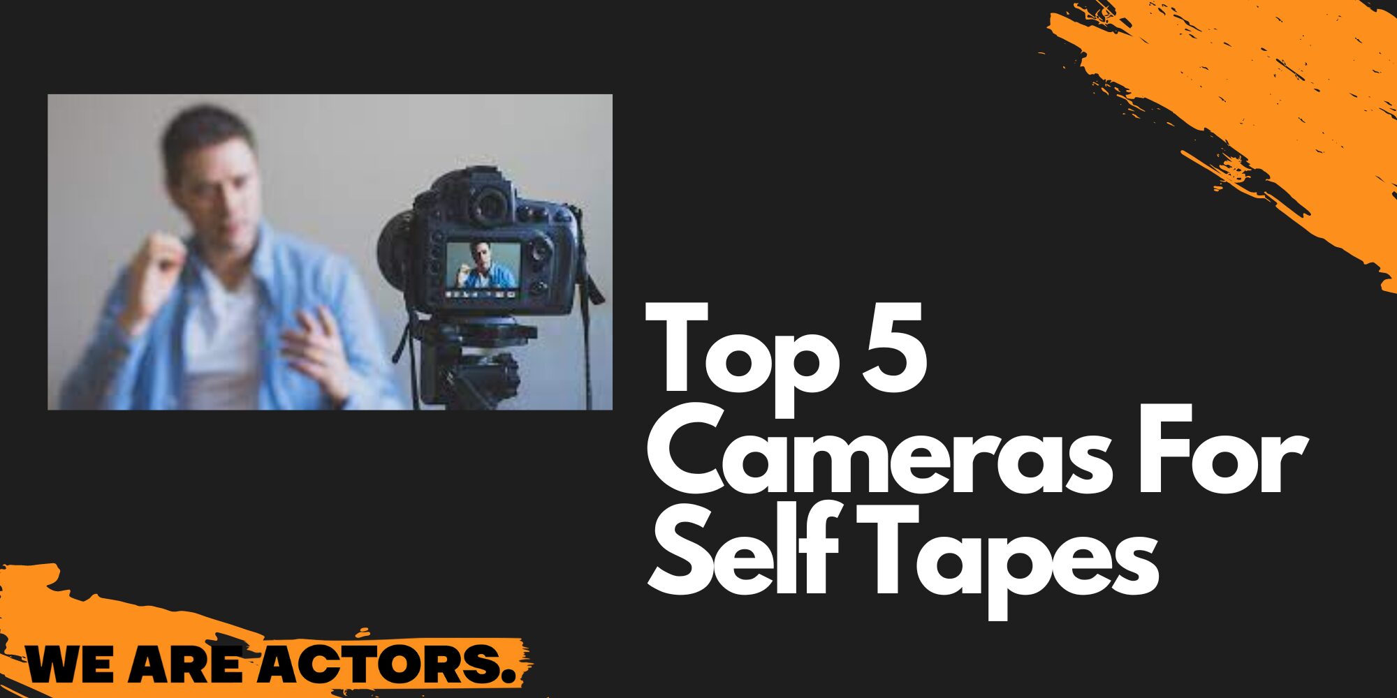 camera for self tapes