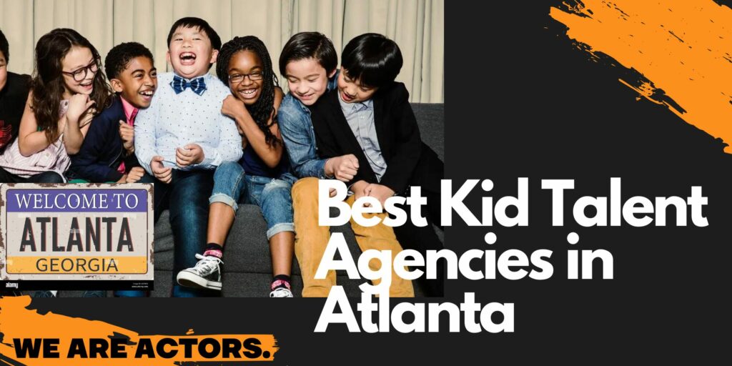 Best Kid Talent Agencies in Atlanta